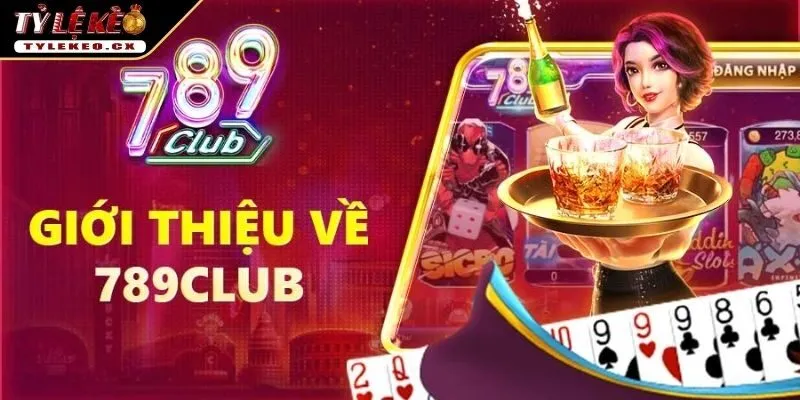 789CLUB | Cổng Game Đổi Thưởng Ăn Khách Bậc Nhất Châu Á 1 Giới thiệu về sân chơi 789CLUB