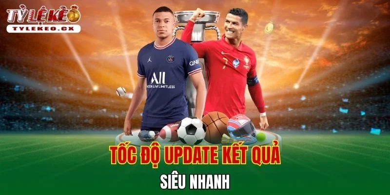 Tỷ Lệ Kèo 43 Tốc độ update kết quả siêu nhanh